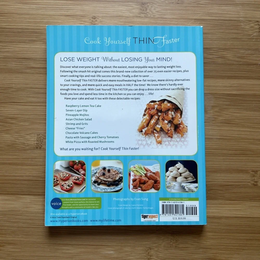 Cook Yourself Thin Faster: Have Your Cake and Eat It Too with Over 75 New Recipe